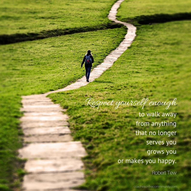Respect Yourself Enough To Walk Away From Anything That No Longer Serves You Grows You Or Makes You Happy. Min
